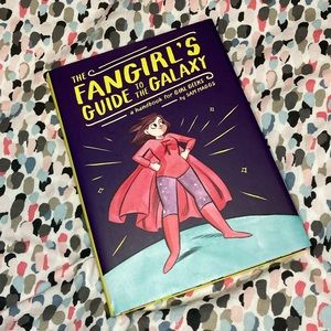 The Fangirls Guide to the Galaxy by Sam Maggs